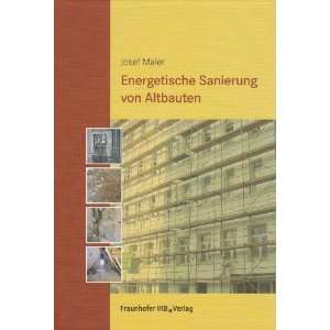 Energetische Sanierung von Altbauten  Josef Maier Bücher