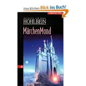 Märchenmond  Wolfgang Hohlbein, Heike Hohlbein Bücher