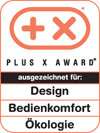 Plus X Award Design Bedienkomfort Ökologie