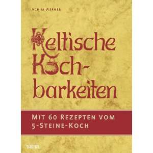   60 Rezepten vom Fünf Steine Koch  Achim Werner Bücher