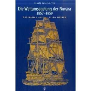 Die Weltumsegelung der Novara 1857 1859 Österreich auf allen Meeren 
