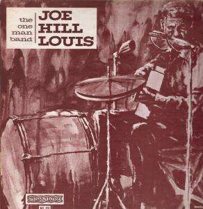 JOE HILL LOUIS one man band LP 16 track but sleeve has some light wear 