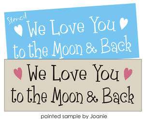 STENCIL We Love You Moon Back Baby Nursery Bedroom sign  
