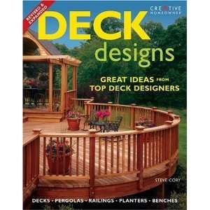 Deck Designs Plus Pergolas, Railings, Planters, Benches 