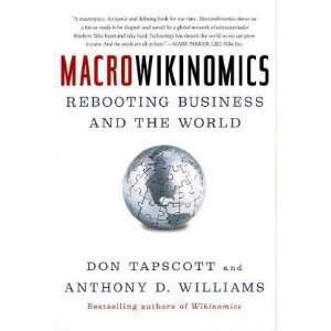  Don Tapscott,Anthony D. WilliamssMacrowikinomics 