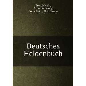  Deutsches Heldenbuch Arthur Amelung, Franz Roth , Otto 