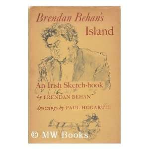 Brendan Behans Island an Irish Sketchbook (9780316087735) Brendan 