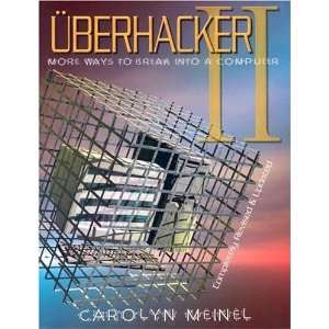   More Ways to Break into a Computer [Paperback] Carolyn Meinel Books