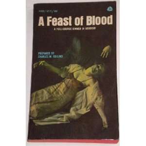  A Feast Of Blood Charles M Collins Books
