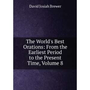  Period to the Present Time, Volume 8 David Josiah Brewer Books
