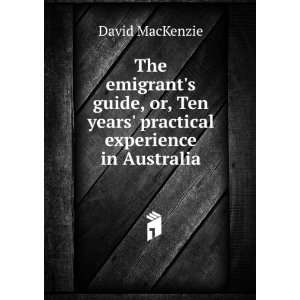   Ten years practical experience in Australia David MacKenzie Books