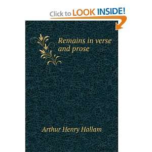  Remains in verse and prose Arthur Henry Hallam Books
