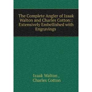  The Complete Angler of Izaak Walton and Charles Cotton 