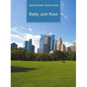  Baldy Jack Rose Ronald Cohn Jesse Russell Books