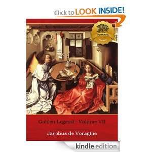  Legend   Volume VII   Enhanced (Illustrated) Jacobus de Voragine 