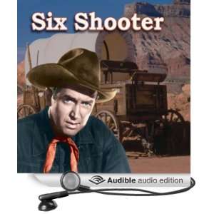   Stacy Galt (Audible Audio Edition) Six Shooter, James Stewart Books