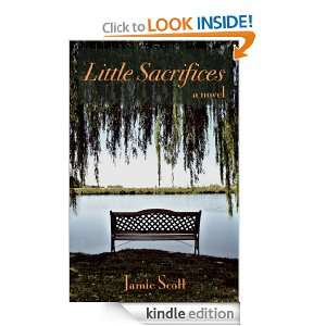 Little Sacrifices Jamie Scott  Kindle Store