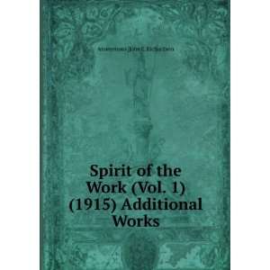   Vol. 1) (1915) Additional Works Anonymous [John E. Richardson Books