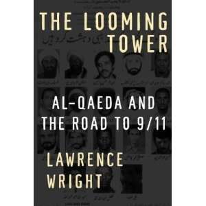  By Lawrence Wright The Looming Tower Al Qaeda and the 