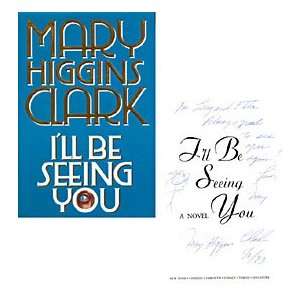  Mary Higgins Clark Autographed / Signed Ill Be Seeing 