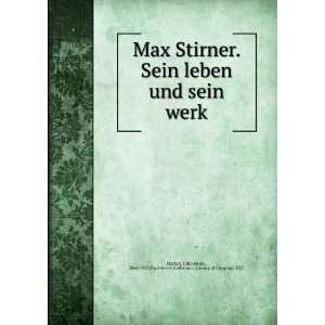  Max Stirner. Sein leben und sein werk John Henry, 1864 