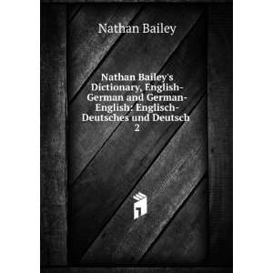  Nathan Baileys Dictionary, English German and German 