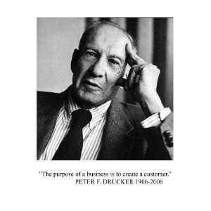 Management Consultant Peter Drucker The Purpose of Business  a 