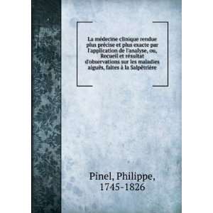   faites Ã  la SalpÃªtriÃ¨re Philippe, 1745 1826 Pinel Books