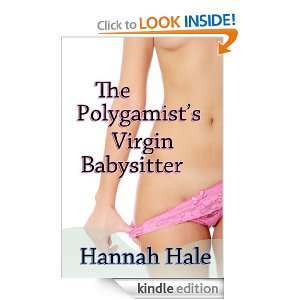 The Polygamists Virgin Babysitter Hannah Hale  Kindle 