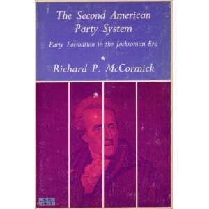   (Party Formation in the Jacksonian Era) Richard P. McCormick Books