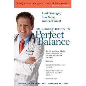  Dr. Robert Greenes Perfect Balance Look Younger, Stay 