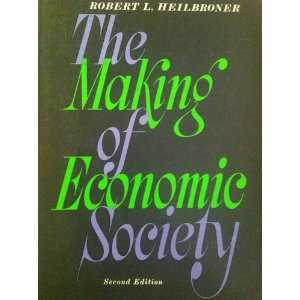   of Economic Society [Second 2nd Edition] Robert L. Heilbroner Books