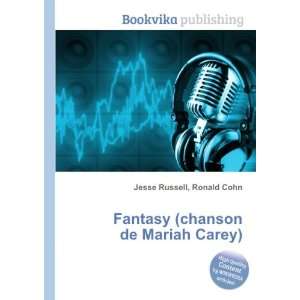    Fantasy (chanson de Mariah Carey) Ronald Cohn Jesse Russell Books