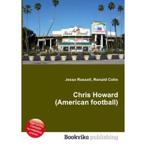  Chris Howard (American football) Ronald Cohn Jesse 