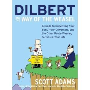  by Scott Adams (Author)Dilbert and the Way of the Weasel 