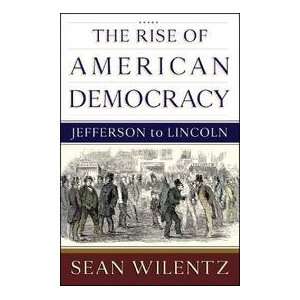     Jefferson To Lincoln   Book Club Edition. Sean Wilentz Books