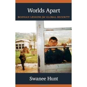    Bosnian Lessons for Global Security [Hardcover] Swanee Hunt Books