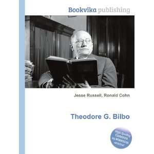 Theodore G. Bilbo Ronald Cohn Jesse Russell  Books