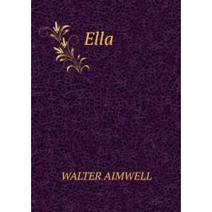  Ella Or, Turning Over a New Leaf Walter Aimwell Books