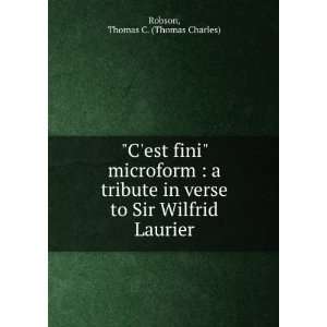   verse to Sir Wilfrid Laurier Thomas C. (Thomas Charles) Robson Books