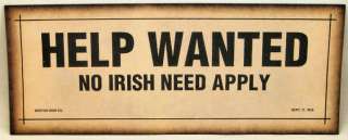 HELP WANTED   NO IRISH NEED APPLY   Sept 1915   BAR HUMOR SIGN  