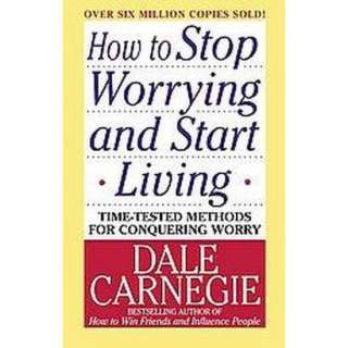 How To Stop Worrying And Start Living (Revised) (Paperback).Opens in a 