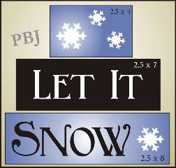 New Stencil Trio #T172 ~ Let It Snow with Snowflake topper design 