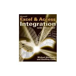   Microsoft Excel & Access Integration With Office 2007 [PB,2007] Books