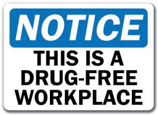     This Is A Drug Free Workplace   10 x 14 OSHA Safety Sign  