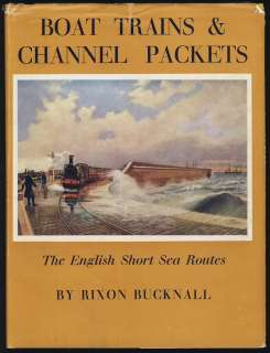 BOAT TRAINS & CHANNEL PACKETS by BUCKNALL 1st EDT 1957  