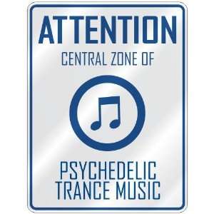   ZONE OF PSYCHEDELIC TRANCE  PARKING SIGN MUSIC