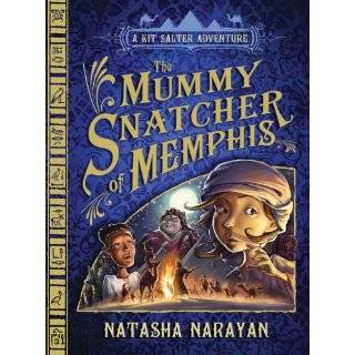 The Mummy Snatcher of Memphis (A Kit Salter Adventure) by Natasha 