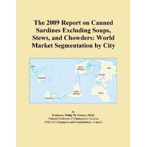  The 2009 Report on Canned Sardines Excluding Soups, Stews 