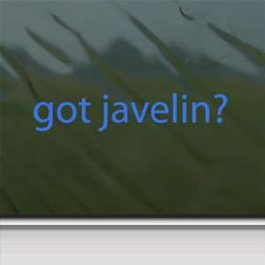  Got Javelin? Blue Decal Field Hammer Throw Window Blue 